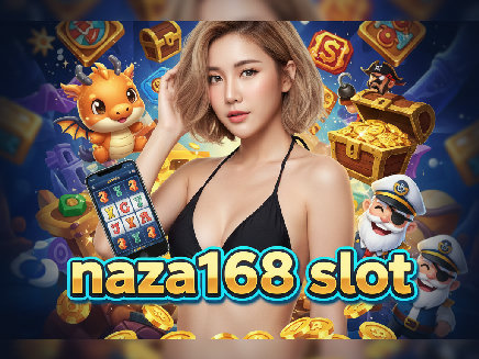 naza168 slot สมัครสมาชิก